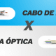 Cabo de Rede ou Fibra Óptica