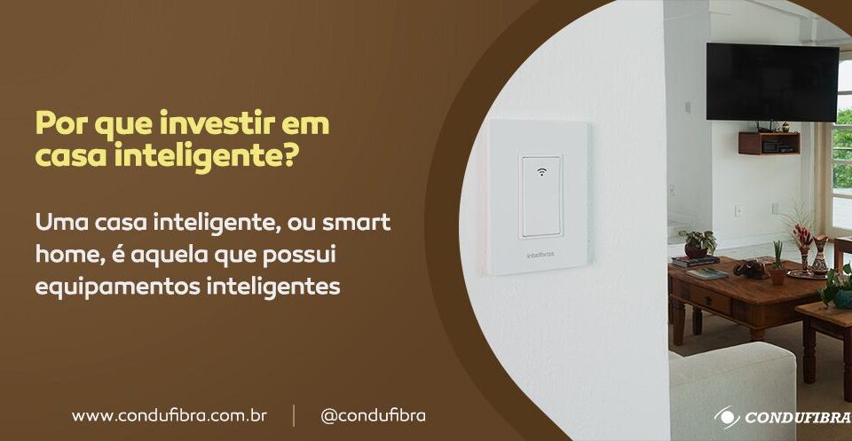 Conheça a Casa Inteligente.