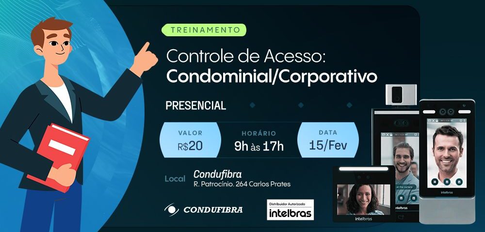 Treinamento de Controle de Acesso Condominial e Corporativo Condufibra Autorizada Intelbras